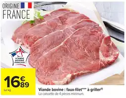 Carrefour Market Viande bovine : faux-filet*** à griller(f) offre