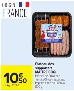 Carrefour Market MAÎTRE COQ Plateau des supporters offre