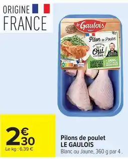 Carrefour Market LE GAULOIS Pilons de poulet offre