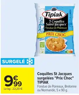 Carrefour Market TIPIAK Coquilles Saint-Jacques offre