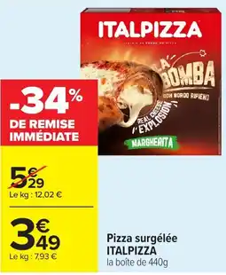 Carrefour Market ITALPIZZA Pizza surgelée offre