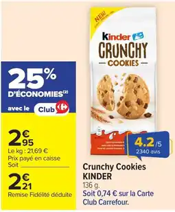 Carrefour Market Kinder Crunchy Cookies offre