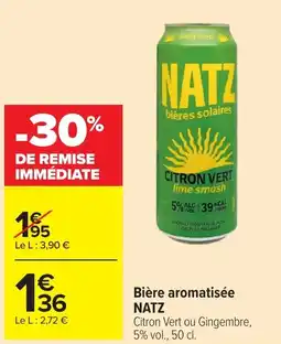 Carrefour Market NATZ Citron Vert offre