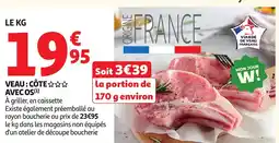 Auchan Supermarché Veau: côte avec os offre