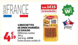 Auchan Supermarché LE GAULOIS 4 brochettes de dinde marinées offre