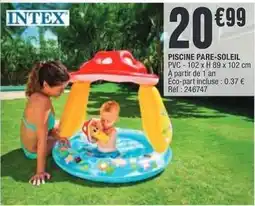 La Foir'Fouille Intex - piscine pare-soleil offre