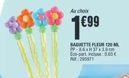 La Foir'Fouille 8.6 - baguette fleur offre