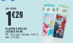 La Foir'Fouille Flacon à bulles licence offre