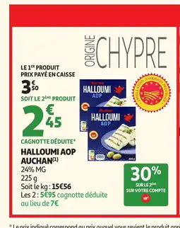 Auchan Supermarché AUCHAN Halloumi aop offre