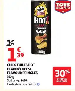 Auchan Supermarché PRINGLES Chips tuiles hot flamin'cheese flavour offre