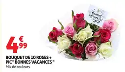 Auchan Supermarché Bouquet de 10 roses + pic bonnes vacances offre