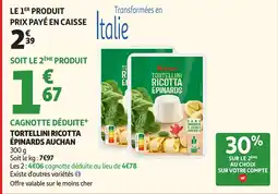 Auchan Supermarché AUCHAN Tortellini ricotta épinards offre