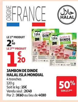 Auchan Supermarché ISLA MONDIAL Jambon de dinde halal offre