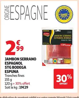 Auchan Supermarché ESPUNA Jambon serrano espagnol bodega offre
