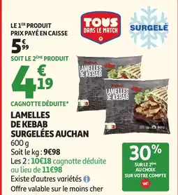 Auchan Supermarché AUCHAN Lamelles de kebab surgelées offre