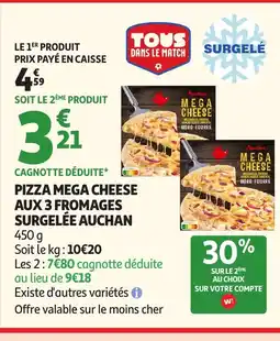 Auchan Supermarché AUCHAN Pizza mega cheese aux 3 fromages surgelée offre