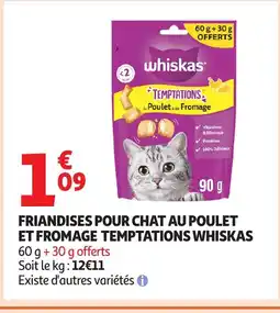 Auchan Supermarché WHISKAS Friandises pour chat au poulet et fromage temptations offre