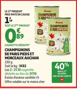 Auchan Supermarché AUCHAN Champignons de paris de paris pieds et morceaux offre