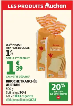 Auchan Supermarché AUCHAN Brioche tranchée offre