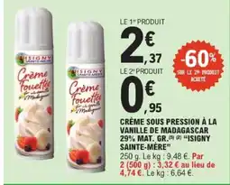 E.Leclerc Isigny Sainte-Mère Crème sous pression à la vanille de madagascar 29% mat. gr. offre