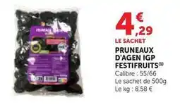 Maximarché Festifruits - pruneaux d'agen igp offre