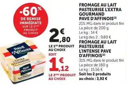 Maximarché Fini - fromage au lait pasteurise l'extra gourmand pave d'affinois offre