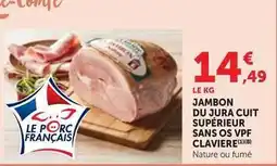 Maximarché Jura - jambon du cuit supérieur sans os vpf claviere offre