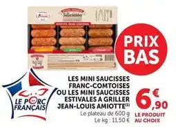 Maximarché Les mini saucisses franc-comtoises ou les mini saucisses estivales a griller jean-louis offre