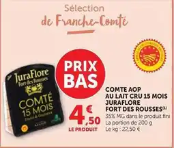 Maximarché Juraflore - comte aop au lait cru 15 mois fort des rousses offre