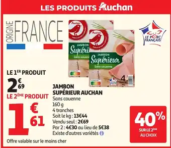 Auchan Supermarché AUCHAN Jambon supérieur offre