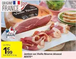 Carrefour Drive Aoste - jambon sec vieille réserve désossé offre