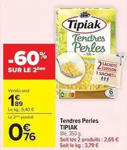 Carrefour Drive Tipiak - tendres perles offre