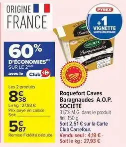 Carrefour Drive Société - roquefort caves baragnaudes a.o.p offre