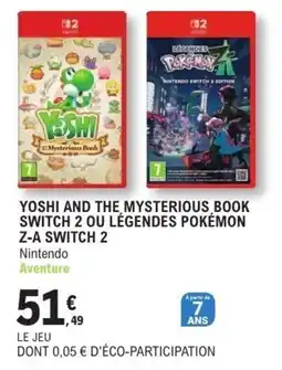 E.Leclerc Espace Culturel Nintendo Yoshi and the Mysterious Book ou Légendes Pokémon Z-A Switch 2 offre