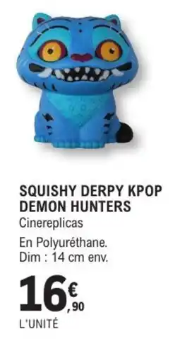 E.Leclerc Espace Culturel Cinereplicas SQUISHY DERPY KPOPOP DEMON HUNTERS offre