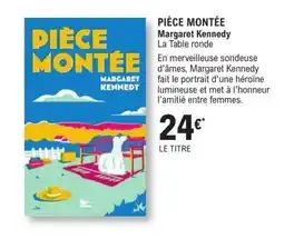 E.Leclerc Espace Culturel Margaret Kennedy PIÈCE MONTÉE offre