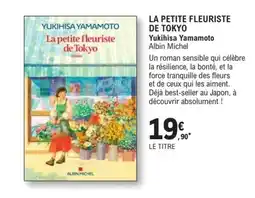 E.Leclerc Espace Culturel ALBIN MICHEL LA PETITE FLEURISTE DE TOKYO offre