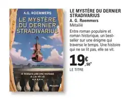 E.Leclerc Espace Culturel Métaillé LE MYSTÈRE DU DERNIER STRADIVARIUS offre