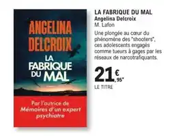 E.Leclerc Espace Culturel M. Lafon LA FABRIQUE DU MAL offre