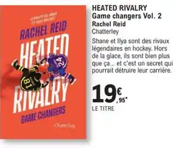 E.Leclerc Espace Culturel Chatterley HEATED RIVALRY Game changers Vol. 2 offre
