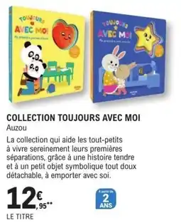 E.Leclerc Espace Culturel Auzou COLLECTION TOUJOURS AVEC MOI offre