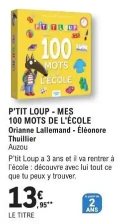 E.Leclerc Espace Culturel P'TIT LOUP - MES 100 MOTS DE L'ÉCOLE offre