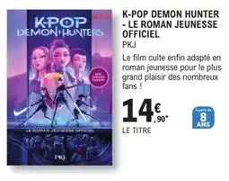 E.Leclerc Espace Culturel PKJ K-POP DEMON HUNTER offre