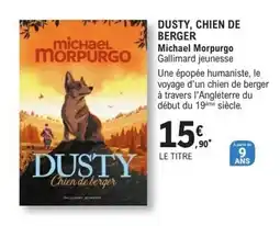 E.Leclerc Espace Culturel Gallimard Jeunesse DUSTY, CHIEN DE BERGER offre