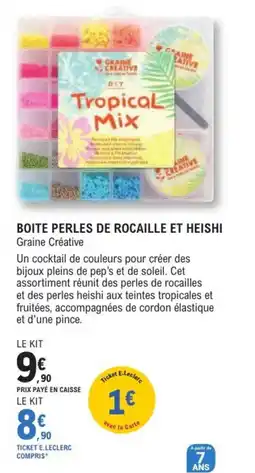 E.Leclerc Espace Culturel Graine Créative BOITE PERLES DE ROCAILLE ET HEISHI offre