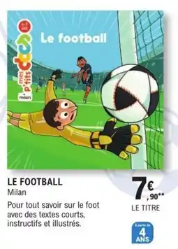E.Leclerc Espace Culturel Milan LE FOOTBALL offre