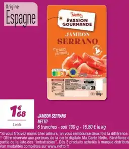 Netto Netto Jambon Serrano offre