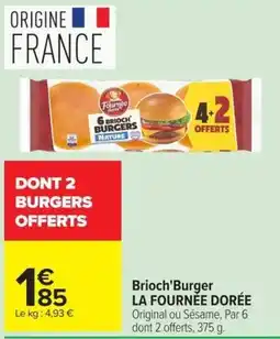 Carrefour Market LA FOURNÉE DORÉE Brioch' Burger offre