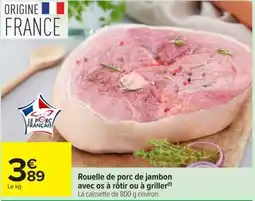 Carrefour Market LE PORC FRANÇAIS Rouelle de porc de jambon offre