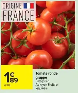 Carrefour Market Tomate ronde grappe offre